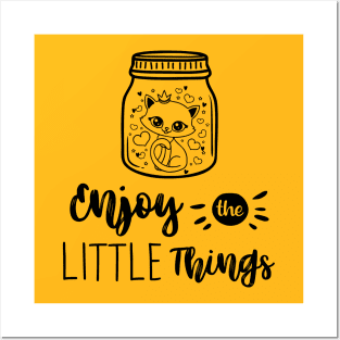 Enjoy the little things Posters and Art